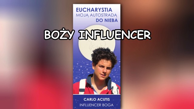 Adwent 2024 - Carlo Acutis - influencer Boga - 7